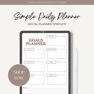 Puede incluir: Una plantilla de planificador digital que se muestra en una tableta. La pantalla muestra un diseño semanal con secciones para cada día y un encabezado "GOALS PLANNER". La imagen incluye el texto "Simple Daily Planner" y un botón "SHOP NOW".