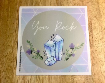 Sticker For Crystal Lovers. You Rock!
