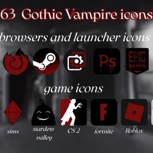 Puede incluir: Un conjunto de 63 iconos g&oacute;ticos de vampiros para navegadores, lanzadores y juegos. Los iconos son negros y rojos, con varios dise&ntilde;os como un logotipo de Chrome, un logotipo de Firefox y s&iacute;mbolos relacionados con juegos. El texto incluye "minecraft", "sims", "stardew valley", etc.