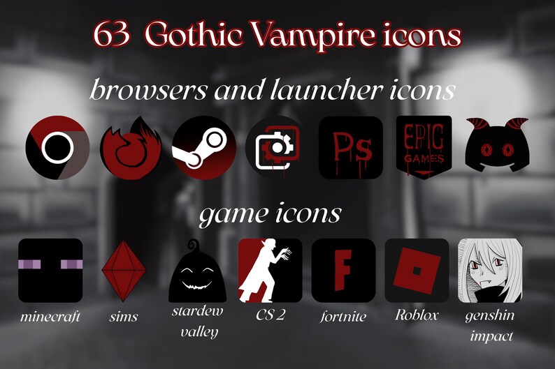 Puede incluir: Un conjunto de 63 iconos g&oacute;ticos de vampiros para navegadores, lanzadores y juegos. Los iconos son negros y rojos, con varios dise&ntilde;os como un logotipo de Chrome, un logotipo de Firefox y s&iacute;mbolos relacionados con juegos. El texto incluye "minecraft", "sims", "stardew valley", etc.