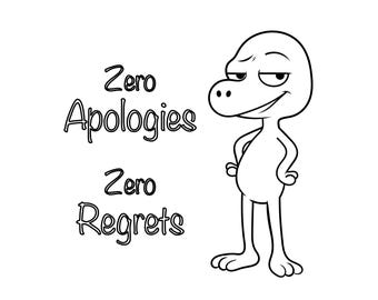 Zero Entschuldigung, Zero Regrets SVG, lustiger sarkastischer Spruch (digitaler Download)