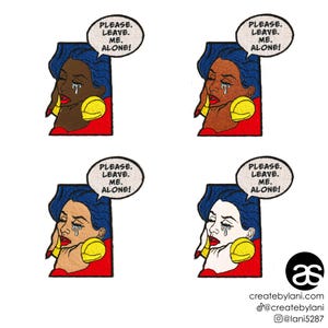 May include: Four embroidered patches depicting a crying woman with blue hair and a red top. Each patch includes a speech bubble with the text "PLEASE. LEAVE. ME. ALONE!". The patches show different skin tones. The artist's social media details are also visible.