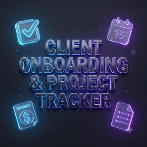 May include: A digital graphic featuring the text CLIENT ONBOARDING & PROJECT TRACKER in bold, dark lettering. Surrounding the text are four glowing, translucent icons: a checkmark, a calendar with the number 15, an invoice symbol, and a list.