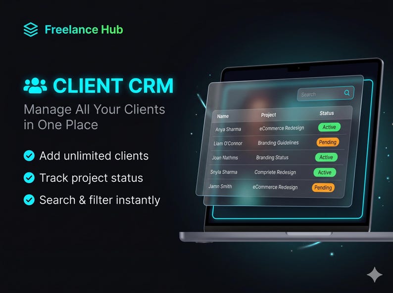 May include: A laptop screen displays a client CRM interface. The interface shows client names, project details, and statuses. Text on the screen includes "Freelance Hub," "CLIENT CRM," and options to add clients, track project status, and search and filter.