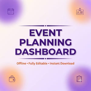 May include: A digital event planning dashboard graphic with purple text on a light gradient background. Icons include a calendar, guest badge, wallet, and checklist. Text reads: EVENT PLANNING DASHBOARD, Offline, Fully Editable, Instant Download.
