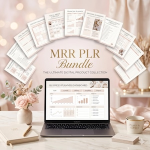May include: A digital product bundle with the text "MRR PLR Bundle" and "The Ultimate Digital Product Collection". The image shows a laptop displaying a business planner dashboard, surrounded by various printable planners and a coffee mug.