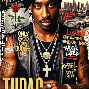 May include: A poster featuring Tupac Shakur wearing a black leather vest, gold chains with Thug Life and cross pendants, and multiple rings. The background includes text like Makaveli, Only God Can Judge Me, All Eyez On Me, Thug Life, and Legend, along with a red rose, a vintage car, and a microphone.