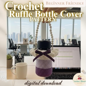 May include: A crochet bottle cover in shades of purple, lavender, and white, with a pearl strap and a dark purple bow. The text "Crochet Ruffle Bottle Cover Pattern" and "Beginner Friendly" are visible. The words "digital download" are also present.
