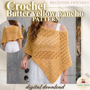 May include: A butter yellow crochet poncho pattern. The image shows a woman wearing a butter yellow crochet poncho. The poncho has an open, airy design. The text on the image says "Crochet Butter yellow poncho PATTERN" and "digital download".