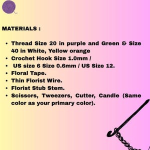 May include: A list of materials for a craft project, including thread in purple, green, white, and yellow-orange, crochet hooks, floral tape, florist wire, and scissors. The text is on a gradient pink and yellow background.