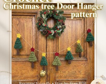Crochet Christmas Tree Door Hanger Pattern | Intermediate Level Festive Garland PDF Instant Download Holiday Decor