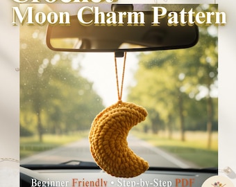 crochet crescent Moon pattern | Beginner Amigurumi Car Charm & Keychain PDF