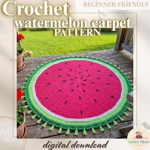 May include: A round, crocheted watermelon carpet pattern. The carpet features a bright pink center with black seed details, a white inner ring, and a green outer ring with green tassel edging. Text on the image reads "Crochet watermelon carpet PATTERN" and "digital download".