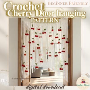 May include: A crochet cherry door hanging pattern. The white door hanging features red cherries with green leaves. The text "Crochet Cherry Door hanging PATTERN" is at the top. The words "Beginner Friendly" and "digital download" are also visible.