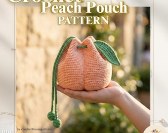 Crochet Peach Pouch Pattern | Aesthetic Fruit Drawstring Bag PDF | Cute Amigurumi Peach Bag Tutorial | Small Fruit Pouch Crochet Pattern DIY