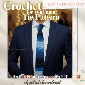 Op de afbeelding: Een blauwe gehaakte stropdas met een gradiëntontwerp, gedragen met een marineblauw pak en een wit overhemd. De afbeelding bevat de tekst "Crochet for your man Tie Pattern" en "Beginner Friendly Step-by-Step PDF digital download".