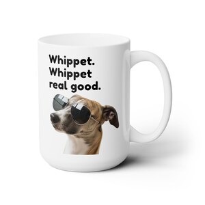 Whippet riktigt bra mugg 45 cl | Rolig Whippet hundgåva | Popkulturparodi kaffekopp | 90-talsmusik sarkastisk hundälskare keramik