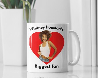 Whitney Houston Biggest Fan Mug, Whitney Houston Fan Gift, Pop Diva Coffee Mug, Whitney Lover Gift, 90s Pop Music Mug, Retro Music Mug