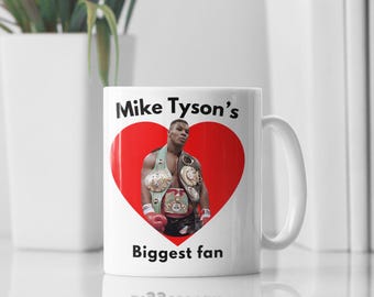 Mike Tyson Biggest Fan Mug 11oz White Coffee Mug Boxing Fan Gift Fighter Mug Funny Sports Cup Gift