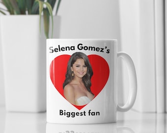 Selena Gomez Biggest Fan Mug 11oz Ceramic Coffee Cup Pop Star Gift Music Lover Mug Cute Aesthetic Mug Gift for Her Fan Merch