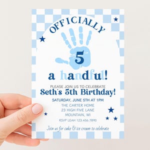 May include: A light blue and white birthday invitation with the text "OFFICIALLY 5 a handful!" and "Seth's 5th Birthday!". The invitation has a handprint graphic and star accents. The invitation is held by a hand.