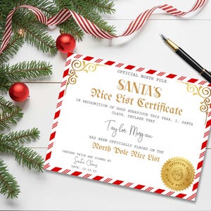 May include: A festive Christmas scene with a certificate, ornaments, and greenery. The certificate reads "SANTA'S Nice List Certificate" with a gold seal and the name "Taylor Morgan". A black pen and red and white striped ribbon are also present.