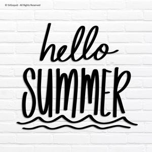 May include: Black wooden sign with the words "hello SUMMER" in a cursive and bold font. The word "SUMMER" is below "hello" and above a wavy line, all against a white brick wall.