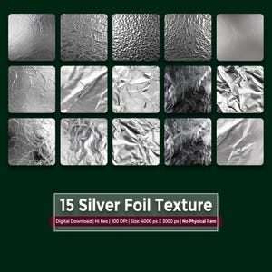 May include: A set of 15 silver foil textures, each presented in a square. The textures range from smooth to heavily creased. The image includes the text "15 Silver Foil Texture" and details about the digital download.