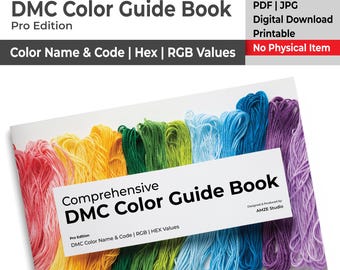 Guida completa ai colori DMC - Edizione Pro - Tabella digitale dei filati da ricamo con nomi dei colori, codici, valori esadecimali e RGB, PDF stampabile in formato JPG