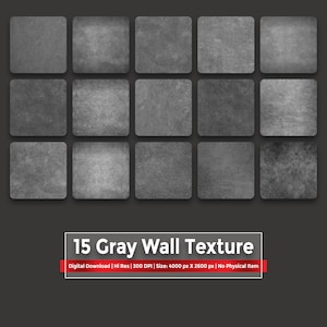 May include: An image showcasing 15 gray wall textures arranged in a grid pattern. The textures vary in shade and surface detail, ranging from light to dark gray. The text "15 Gray Wall Texture" is displayed below the grid, with additional details about the digital download.