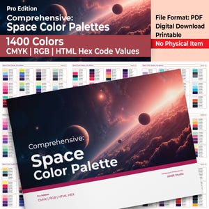 May include: A digital download document titled Comprehensive: Space Color Palettes Pro Edition, featuring 1400 colors with CMYK, RGB, and HTML hex code values. The cover displays a space scene with planets and nebulae, and the text No Physical Item.
