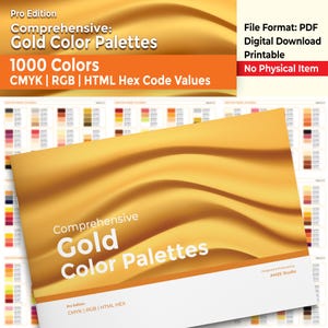 May include: A digital download PDF titled Comprehensive Gold Color Palettes Pro Edition, featuring 1000 colors with CMYK, RGB, and HTML hex code values. The cover displays a gold satin fabric graphic with white text and the AMZE Studio logo.