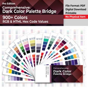 Peut inclure: Un guide de palette de couleurs PDF numérique intitulé « Comprehensive: Dark Color Palette Bridge » avec plus de 900 couleurs, valeurs de code hexadécimal RVB et HTML. Le guide affiche un éventail d'échantillons de couleurs dans diverses nuances. Le format de fichier est PDF.