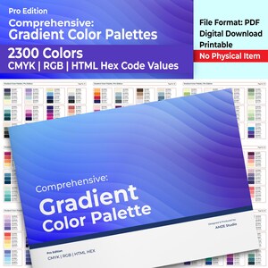 May include: A digital PDF document titled Comprehensive: Gradient Color Palettes featuring 2300 colours with CMYK, RGB, and HTML hex code values. The cover displays a blue and purple wave design with the text Pro Edition and AMZE Studio.