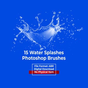 May include: A digital graphic on a blue background featuring a water splash design. The text reads "15 Water Splashes Photoshop Brushes". Additional text indicates the file format and that it is a digital download.