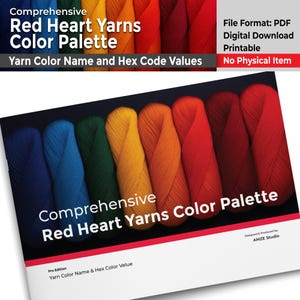 Pode incluir: Um documento digital intitulado Comprehensive Red Heart Yarns Color Palette apresentando uma fileira de novelos de fio em tons de azul, verde, amarelo, laranja e vermelho. O texto inclui Yarn Color Name and Hex Code Values, Pro Edition e AMZE Studio.