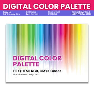 May include: A digital colour palette graphic featuring a spectrum of colours, from blues and greens to pinks and yellows. The text "DIGITAL COLOR PALETTE" is displayed prominently, along with "HEX/HTML RGB, CMYK Codes" and other details. It's a graphic and web design tool.