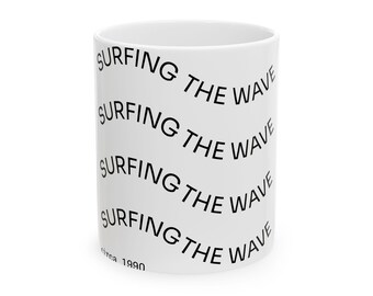 Surfing the Wave Ceramic Mug for Coffee Lovers, Beach Lovers Gift, Cool Kitchen Decor, Unique Drinkware, Gift for Surfers