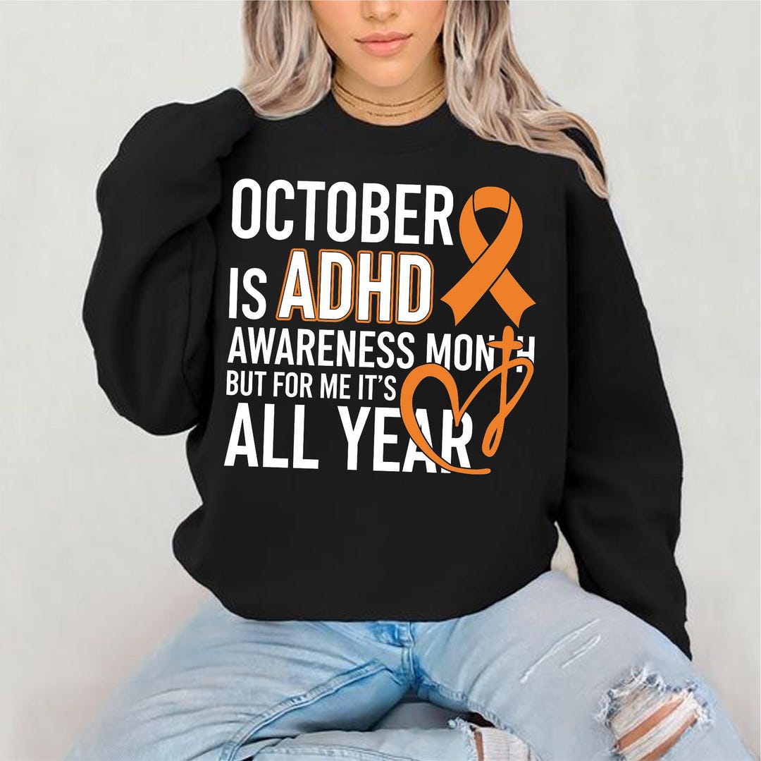 October is ADHD Awareness Month but for Me It’s All Year Svg Png ADHD ...
