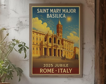 May include: A framed poster featuring the Saint Mary Major Basilica in Rome, Italy. The poster has a vintage aesthetic with text that reads "2025 JUBILE ROME ITALY" and "SAINT MARY MAJOR BASILICA". The poster is displayed on a textured white wall.