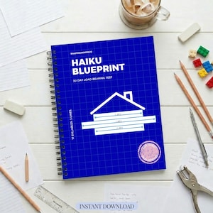 May include: A blue spiral-bound notebook titled "HAIKU BLUEPRINT" with a house graphic and the text "30 DAY LOAD-BEARING TEST." The notebook is surrounded by pencils, a ruler, and other stationery items. The words "INSTANT DOWNLOAD" are at the bottom.