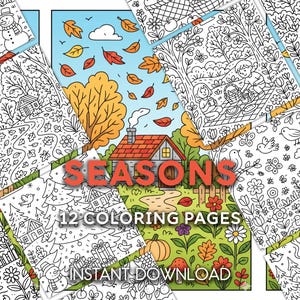 May include: A collection of 12 coloring pages with seasonal themes. The central image features a house with a red roof and the word "SEASONS" in orange. Surrounding pages depict various outdoor scenes, including autumn leaves and a snowman.