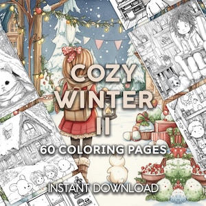 May include: An illustration for a collection of winter-themed coloring pages. The image shows a girl in a red coat, the text "COZY WINTER", and the words "60 COLORING PAGES" and "INSTANT DOWNLOAD". The illustrations include winter scenes with animals and festive decorations.