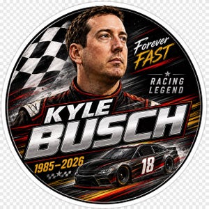 May include: Circular sticker featuring a portrait of Kyle Busch, a race car, and the text "Forever Fast Racing Legend." The design includes a checkered flag and the years 1985-2026. The car is black with the number 18.
