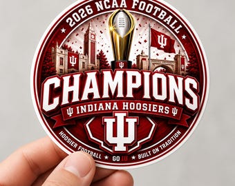 Indiana Hoosiers 2026 NCAA Football Champions Sticker for Fans Laptop Tumbler Car Window Decal Gift