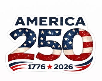 America 250 Sticker 1776 2026 Decal, USA 250th Anniversary Patriotic Gift Semiquincentennial Souvenir