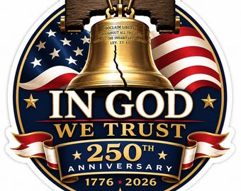In God We Trust Liberty Bell 250th Anniversary Decal, Waterproof Vinyl Sticker
