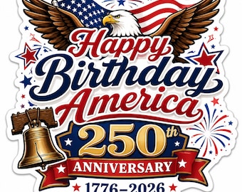 Happy Birthday America Sticker Decal, USA 250th Anniversary Vinyl Car Laptop