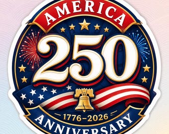America 250 Sticker Decal, Patriotic 250th Anniversary Vinyl for Laptop Car Tumbler