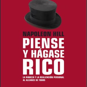 May include: A book cover featuring a black top hat and the title "PIENSE Y HÁGASE RICO" by Napoleon Hill. The cover is red with white text, promoting personal wealth and achievement.